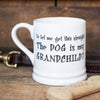 Slogan Mug - Dog Is My Grandchild