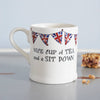 Quintessentially British -Nice Cup Of Tea And A Sit Down mug
